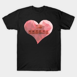 Hi Haters Heart T-Shirt